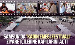 Samsun'da 'Kadın Emeği Festivali' kapılarını açtı