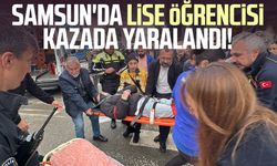 Samsun'da lise öğrencisi kazada yaralandı!