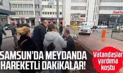 Samsun'da hareketli dakikalar! İlk yardım vatandaşlardan