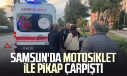 Samsun'da motosiklet ile pikap çarpıştı