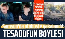 Samsun'da otobüste yakalandı! Tesadüfün böylesi