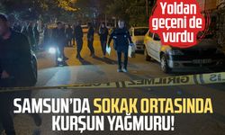 Samsun'da sokak ortasında silahlı saldırı! Kurşun yağdırdı