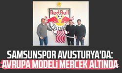 Samsunspor Avusturya'da: Avrupa modeli mercek altında