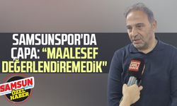 Samsunspor'da Fuat Çapa: "Maalesef değerlendiremedik"
