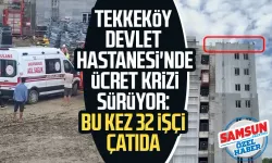Tekkeköy Devlet Hastanesi'nde ücret isyanı: Bu kez 32 işçi çatıda