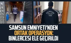 Samsun Emniyeti'nden ortak operasyon: Binlercesi ele geçirildi