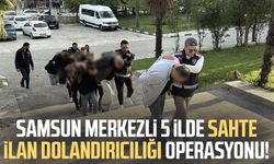 Samsun merkezli 5 ilde sahte ilan dolandırıcılığı operasyonu!
