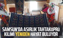 Samsun'da asırlık Tahtaköprü kilimi yeniden hayat buluyor