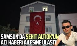Samsun'da şehit Emre Altıok'un acı haberi ailesine ulaştı!