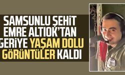 Samsunlu şehit Emre Altıok’tan geriye yaşam dolu görüntüler kaldı