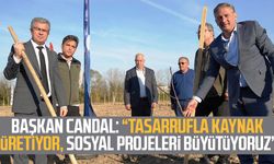 Başkan Candal: "Tasarrufla kaynak üretiyor, sosyal projeleri büyütüyoruz"