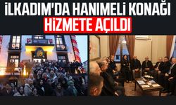 İlkadım'da Hanımeli Konağı hizmete açıldı