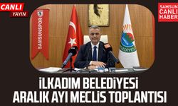 İlkadım Belediyesi Aralık ayı Meclis Toplantısı