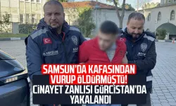 Samsun'da Burak Kasap cinayetinin zanlısı Gürcistan'da yakalandı