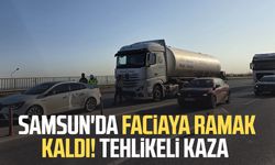 Samsun'da faciaya ramak kaldı! Tehlikeli kaza