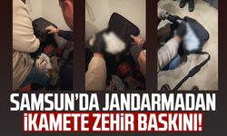 Samsun’da jandarmadan ikamete zehir baskını!