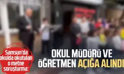 Samsun'da okulda okutulan o metne soruşturma