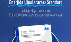 OMÜ, ISO 50001 Enerji Yönetim Sistemleri sertifikası aldı