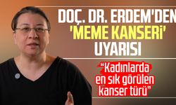 Doç. Dr. Dilek Erdem'den 'meme kanseri' uyarısı