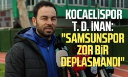 Kocaelispor T. D. Selçuk İnan: "Samsunspor zor bir deplasmandı"