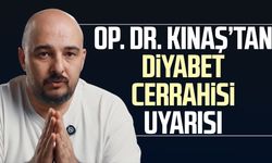 Op. Dr. Volkan Kınaş’tan diyabet cerrahisi uyarısı