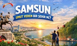 Sizce Samsun umut veren bir şehir mi?