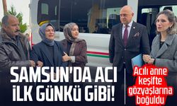Samsun'da acı ilk günkü gibi! Acılı anne keşifte gözyaşlarına boğuldu