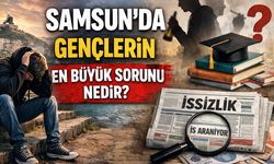 Samsun'da gençlerin en büyük sorunu nedir?