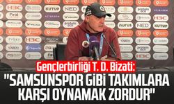 Gençlerbirliği T. D. Bizati: "Samsunspor gibi takımlara karşı oynamak zordur"