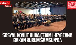 TOKİ Samsun sosyal konut kura çekim heyecanı!