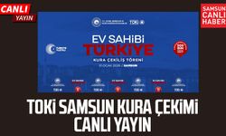 TOKİ Samsun kura çekimi canlı yayın
