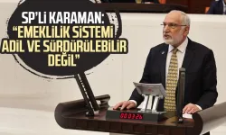 SP Samsun Milletvekili Mehmet Karaman: "Emeklilik sistemi adil ve sürdürülebilir değil"