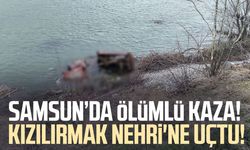 Samsun'da taktör Kızılırmak Nehri'ne uçtu: 1 ölü, 1 yaralı