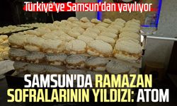 Samsun'da Ramazan sofralarının yıldızı: Atom