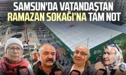 Samsun'da Ramazan Sokağı'na vatandaştan tam not