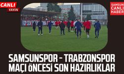 Samsunspor'da Trabzonspor maçı hazırlığı