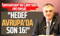 Samsunspor'da Suat Çakır'dan net mesaj: Hedef Avrupa'da son 16!