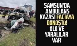 Samsun'da vakaya giden ambulans kaza yaptı: 1 ölü, 3 yaralı