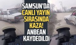 Samsun’da canlı yayın sırasında kaza! Anbean kaydedildi