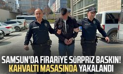 Samsun'da firari hükümlü kahvaltıya gidince yakalandı