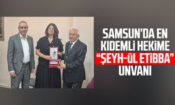 Samsun'da yeni 'Şeyh-ül Etibba' belli oldu