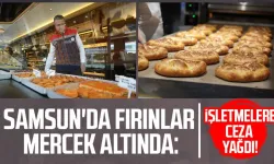 Samsun'da 2 yılda 25 bini aşkın gıda denetimi: Ramazan'da unlu mamullere sıkı takip