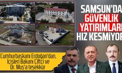 Samsun’da güvenlik yatırımları hız kesmiyor!