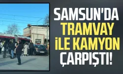 Samsun'da tramvay ile kamyon çarpıştı: 3 yaralı