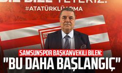 Samsunspor Başkanvekili Veysel Bilen: "Bu daha başlangıç"