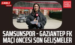 Samsunspor - Gaziantep FK maçı öncesinde canlı yayın