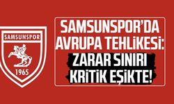 3 yıldır zarar eden Samsunspor'da Avrupa tehlikesi