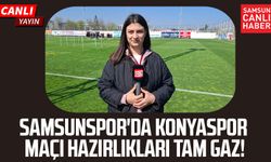 Samsunspor'da Konyaspor maçı hazırlıkları tam gaz!