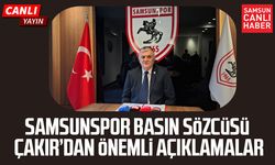 Samsunspor'da Basın Sözcüsü Suat Çakır'dan gündeme dair önemli açıklamalar