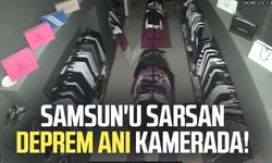 Samsun'u sarsan deprem anı kamerada!